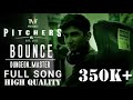 Bounce Dungeon Master Theme Full Song Original HQ TVF Pitchers