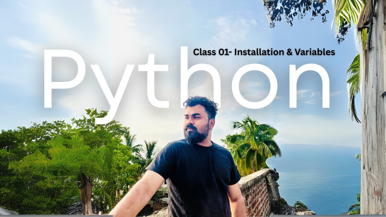 Introduction to Python, Installation and Variables