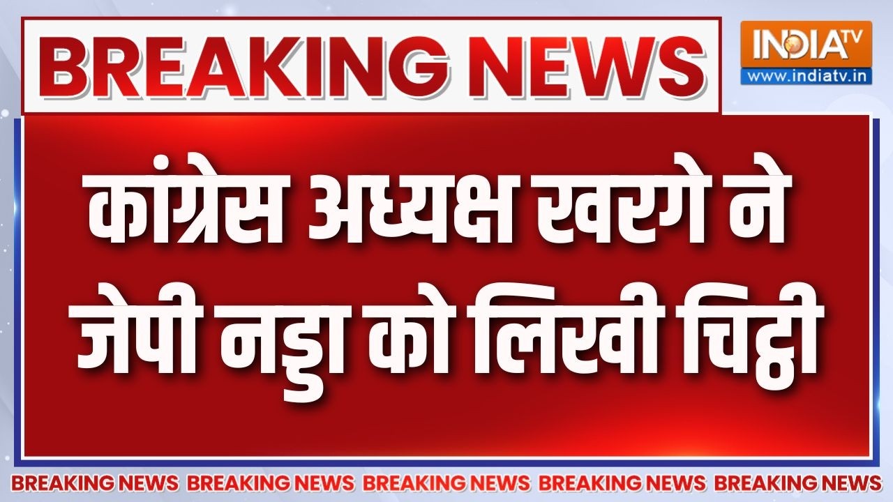 Breaking News: कांग्रेस अध्यक्ष खरगे ने जेपी नड्डा को लिखी चिट