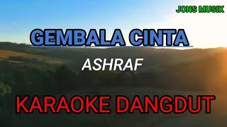 Download lagu GEMBALA CINTA || AHSYRAFF || KARAOKE DANGDUT mp3