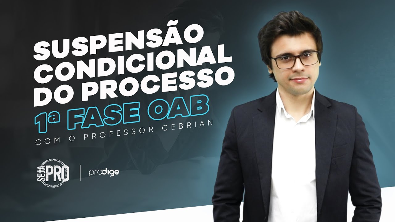 [OAB] Suspensão condicional do processo