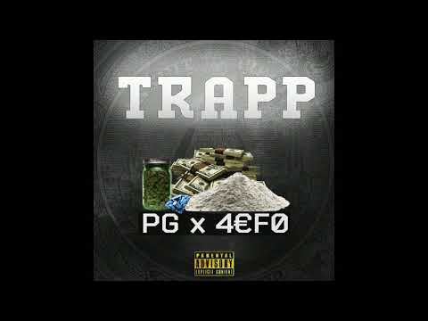 PG x 4€F0 - TRAPP (Official Audio) Prod. by KIKO 2018