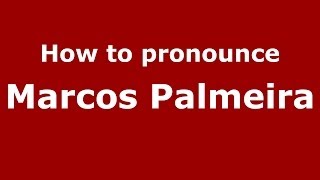How to pronounce Marcos Palmeira