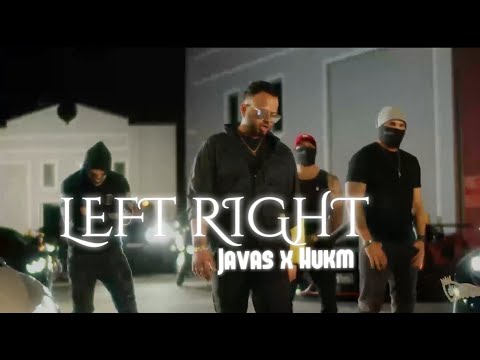 Left Right - Javas x Hukm (Official Music Video)