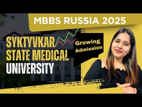 Syktyvkar State Medical University 2025 – MBBS in Russia: Admissions, Fees & More
