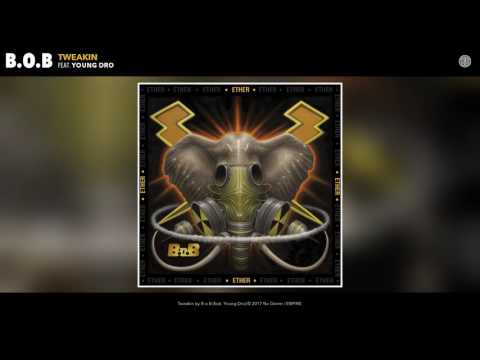 B.o.B - Tweakin (feat. Young Dro) (Audio)
