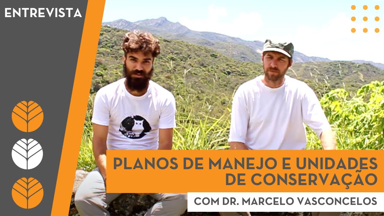 Planos de Manejo e Unidades de Conservação: Dr. Marcelo Vasconcelos
