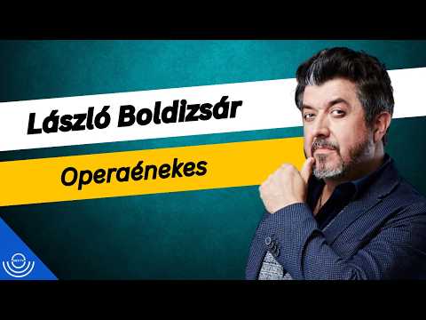 Pirkadat: László Boldizsár – Operaénekes
