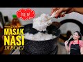 PULEN BANGET CARA MASAK NASI PUTIH DI PANCI