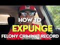 📝HOW TO EXPUNGE FELONY CRIMINAL RECORD || 5 Steps