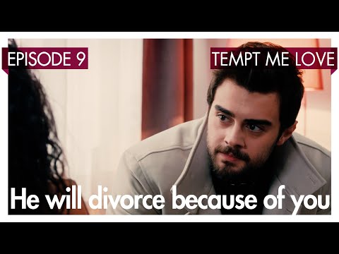 He will divorce because of you! - Tempt me Love Short Scenes
