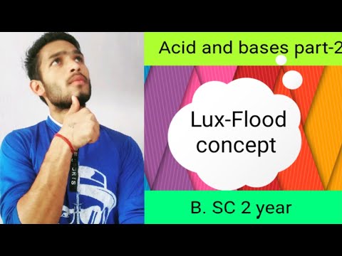 Lux-Flood and solvent system concept of Acid and bases Video