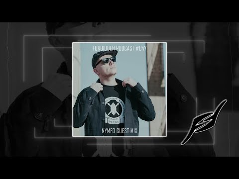 Forbidden Podcast #047 - Nymfo Guest Mix