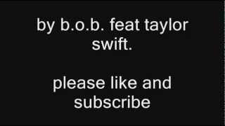 both of us lyrics by b.o.b feat taylor swift