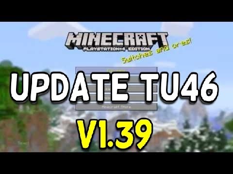 Seraphim190 - Minecraft Update V1.39 ( TU46 ) Out Now! & Patch Notes! PS4