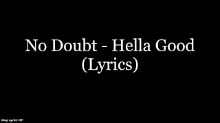 No Doubt - Hella Good (Lyrics HD)
