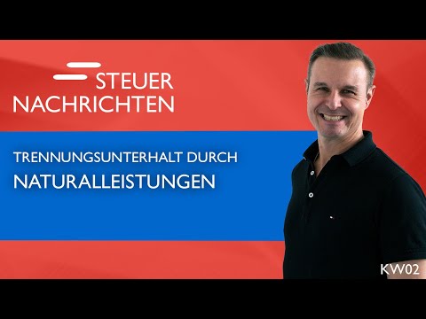 Trennungsunterhalt, Rückstellungsbildung & Steuerentstehung - Steuernachrichten Update 02/23