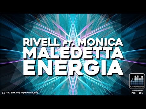 Rivell Ft. Monica - Maledetta Energia