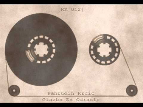 Fahrudin Krcic - Glazba Za Odrasle KR [012]