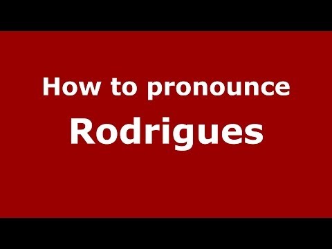 How to pronounce Rodrigues