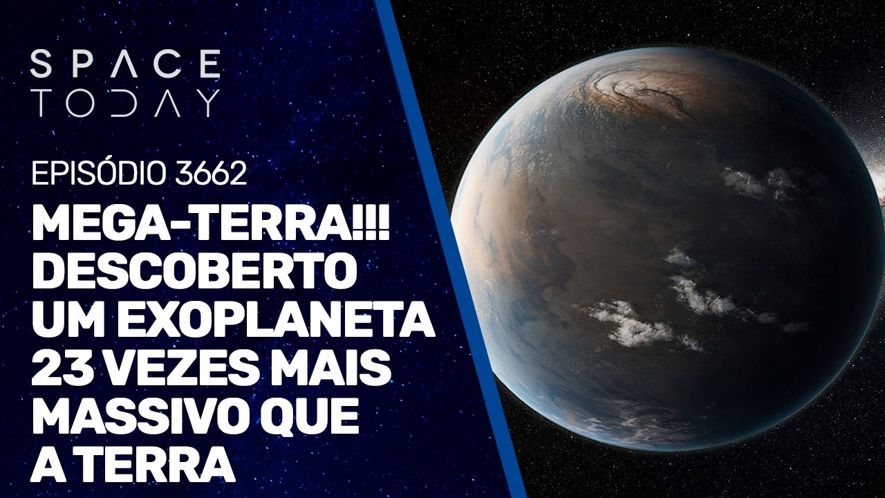 MEGA-TERRA!!! DESCOBERTO UM EXOPLANETA 23 VEZES MAIS MASSIVO QUE A TERRA