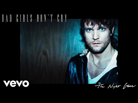 The Night Game - Bad Girls Don't Cry (Official Audio)