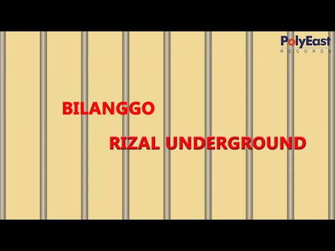 Bilanggo - Rizal Underground