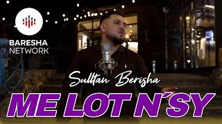 Sulltan Berisha - Me Lot N'sy