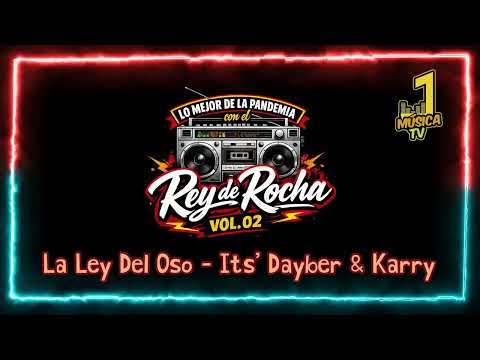 La Ley Del Oso - Its Dayber Ft Karry Flow | Rey De Rocha | Lo Mejor De La Pandemia Vol. 2