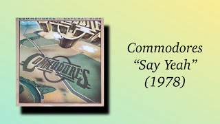 Commodores - Say Yeah (1978)
