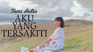 Download lagu TAMI AULIA || JUDIKA - AKU YANG TERSAKITI (MUSIK LIRIK) mp3 Download lagu TAMI AULIA || JUDIKA - AKU YANG TERSAKITI (MUSIK LIRIK) mp3