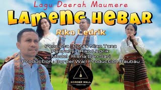 Download lagu Lagu Daerah Maumere | Lameng Hebar | Riko Ledrik |    mp3