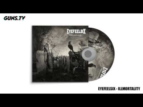 EYEFEELSIX - ILLMORTALITY
