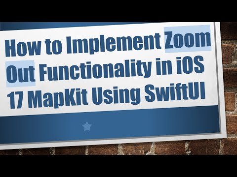 How to Implement Zoom Out Functionality in iOS 17 MapKit Using SwiftUI