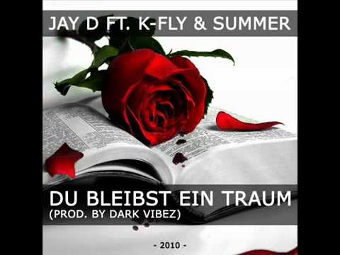 Jay D ft  K Fly & Summer   Du bleibst ein Traum German RnB 2010