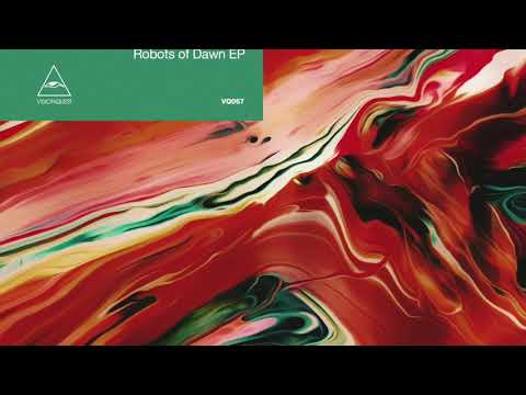 VQ067 Mathew Jonson, Ryan Crosson, Cesar Merveille & Isis - B. Robots of Dawn ( Visionquest Records)