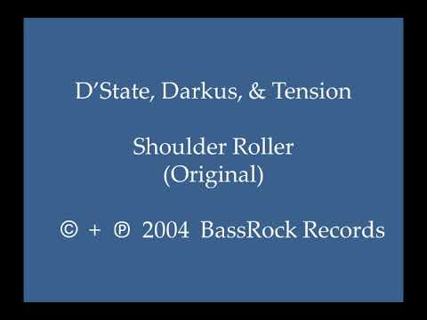 D'State, Darkus, & Tension - Shoulder Roller (Original)