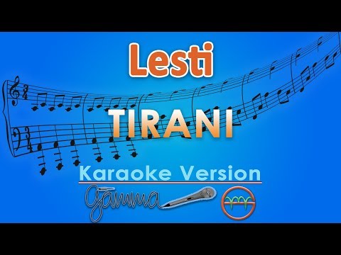 Lesti - Tirani (Karaoke) | GMusic