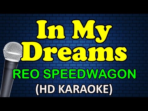 IN MY DREAMS - REO Speedwagon (HD Karaoke)