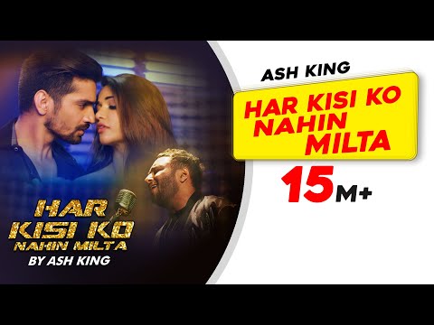 Har Kisi Ko Nahin Milta | Ash King | New Video Song | Lastest Hindi song | Times Music