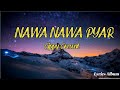 NAWA NAWA PYAR - Gippy Grewal (Lyrics) Tanu Grewal | Happy Raikoti | #lyrics