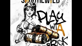 Snootie Wild - Play Wit A Brick