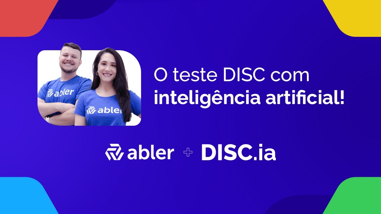 DISC.ia da abler: o primeiro Teste de Perfil Comportamental DISC com Inteligência Artificial