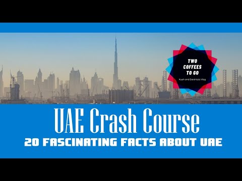 UAE Crash Course - 20 things you should know before visiting UAE