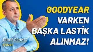 Goodyear Varken Başka Lastik Alınmaz!