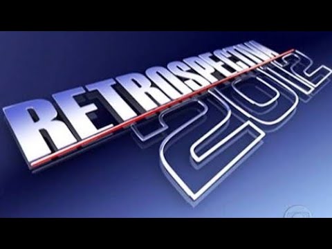 RETROSPECTIVA 2012 - Rede Globo
