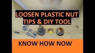 Remove Plastic Faucet Nut Tips & DIY Tool