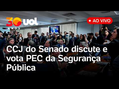 CCJ do Senado discute e vota a PEC da Segurança Pública; acompanhe a votação ao vivo