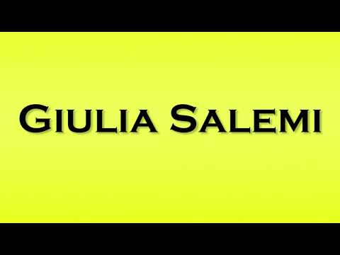Pronunciation of Giulia Salemi