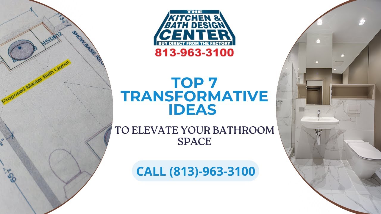 TOP 7 TRANSFORMATIVE IDEAS TO ELEVATE YOUR BATHROOM SPACE | Call Us Now at (813)963-3100